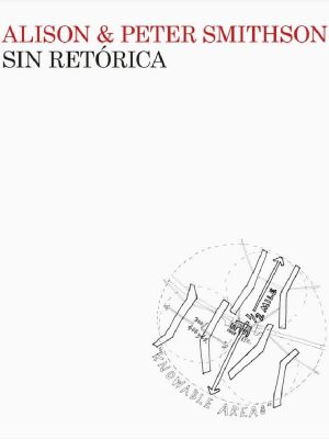 ALISON & PETER SMITHSON - SIN RETÓRICA