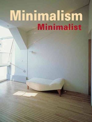 Minimalism, Minimalist