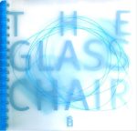 THE GLASS CHAIR