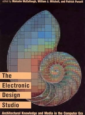 The Electronic Design Studio: Architectural Education in the Computer Era