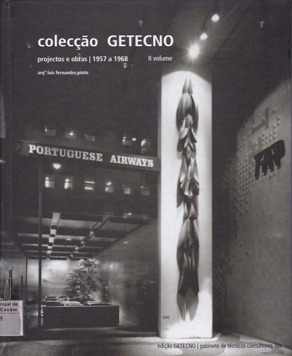 Colecção GETECNO: Projectos e obras 1957 a 1968 volume 2 - Luis Fernandes Pinto