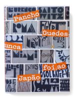 PANCHO GUEDES NUNCA FOI AO JAPÃO