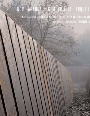 RCR Aranda, Pigem ,Vilalta Arquitectes: Entre la Abstracción y la naturaleza (rare book)