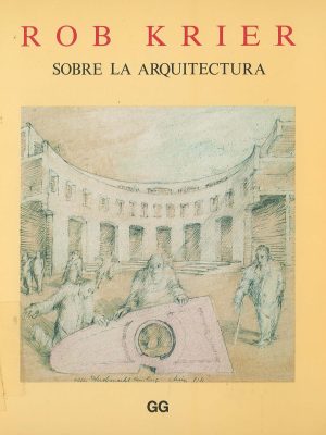 Rob Krier - Sobre la arquitectura