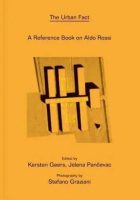 Aldo Rossi: The Urban Fact: A Reference Book on Aldo Rossi