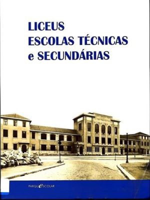 Liceus, escolas técnicas e secundárias