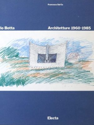 MARIO BOTTA ARCHITETTURE 1960-1985