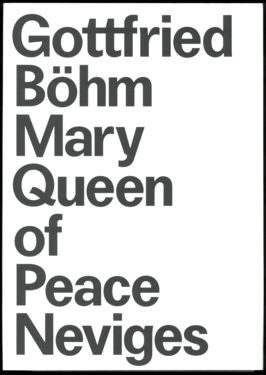 Gottfried Bohm And The Pilgrimage Church Mary, Queen Of Peace