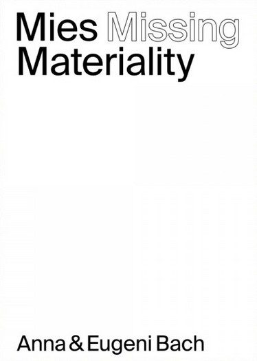 MIES MISSING MATERIALITY
