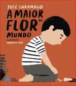A Maior Flor do Mundo - José Saramago