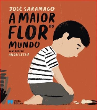 A Maior Flor do Mundo - José Saramago