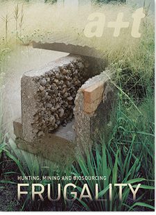 a+t 62 Frugality Serie - Hunting, Mining and Biosourcing