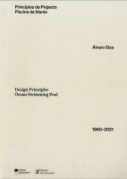 Álvaro Siza. Princípios de Projecto / Design Principles