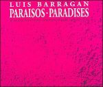 Luis Barragan Paraisos/Paradises