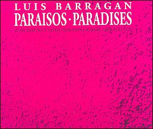 Luis Barragan Paraisos/Paradises