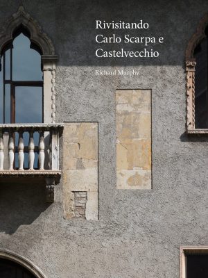 Rivisitando Carlo Scarpa e Castelvecchio - Italian Edition