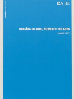 Brasília 50 anos, Niemeyer 100 anos / Leonardo Finotti