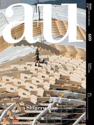 a+u 609 Shigeru Ban Architecture & Urbanism